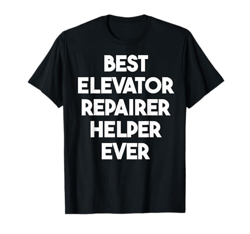 Bester Aufzugsreparatur-Helfer aller Zeiten T-Shirt