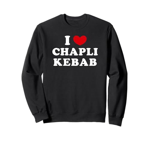 Ich liebe Chapli Kebab, Ich liebe Chapli Kebab Sweatshirt
