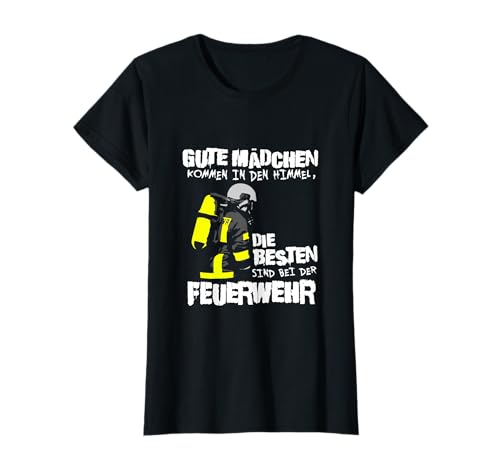 Die Besten Mädchen Feuerwehr Spruch Feuerwehrfrau T-Shirt