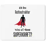 JUNIWORDS Mauspad Mousepad, Ich Bin Reitinstruktor. was ist deine Superkraft? (5945679)