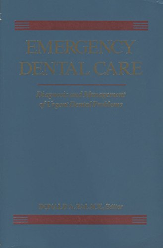 Emergency Dental Care: Diagnosis and Management of Urgent Dental Problems