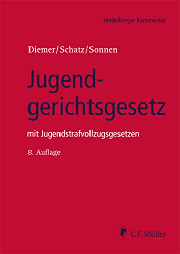 Jugendgerichtsgesetz: mit Jugendstrafvollzugsgesetzen (Heidelberger Kommentar)