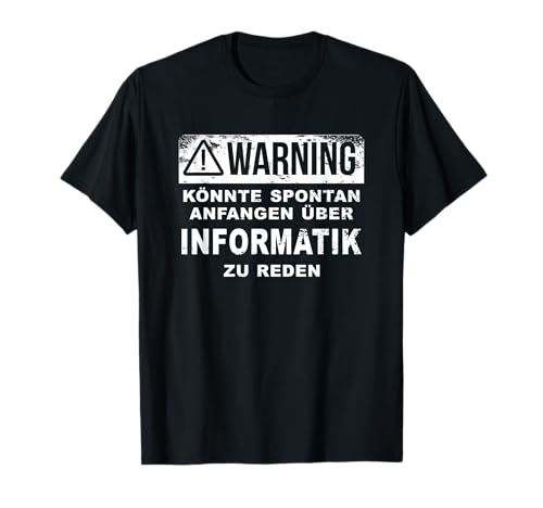 Informatiklehrer Warning Spontan Über Informatik Reden T-Shirt