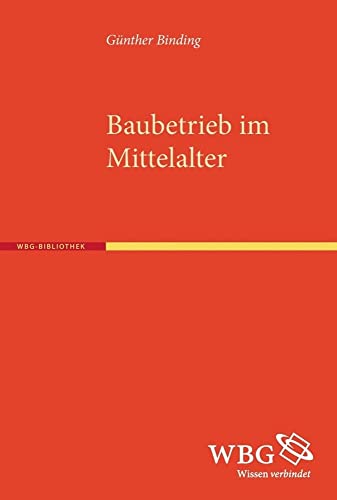 Baubetrieb im Mittelalter: Sonderausgabe