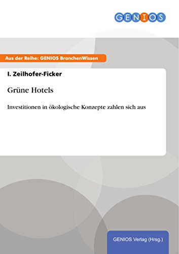 Grüne Hotels: Investitionen in ökologische Konzepte zahlen sich aus
