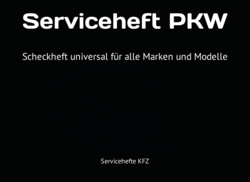 Serviceheft PKW: Scheckheft universal für alle Marken und Modelle