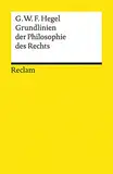 Grundlinien der Philosophie des Rechts oder Naturrecht und Staatswissenschaft im Grundrisse: Hrsg. v. Bernhard Lakebrink (Reclams Universal-Bibliothek)