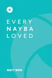 Every NAYBA Loved (PublishU with NAYBA, Band 1)