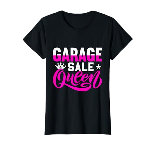 Garagenverkauf Queen T-Shirt Wiederverkäufer Thrifting Yard Saling T-Shirt