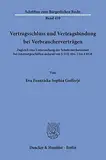 Vertragsschluss und Vertragsbindung bei Verbraucherverträgen.: Zugleich eine Untersuchung der Schutzmechanismen bei Internetgeschäften anhand von § ... bis 4 BGB. (Schriften zum Bürgerlichen Recht)