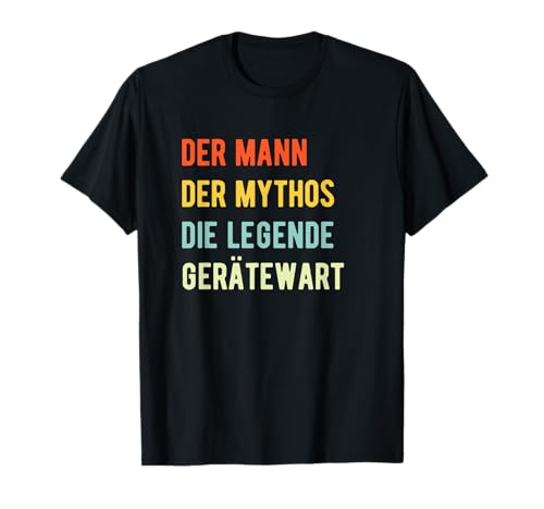 Gerätewart Spruch - Arbeit Kollegen Feuerwehr T-Shirt