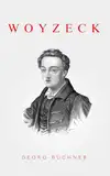 Woyzeck: von Georg Büchner | Gesamtausgabe