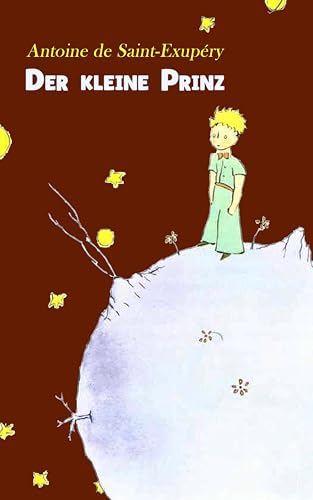 Der kleine Prinz: Neuübersetzung – Mit den Originalillustrationen von Antoine de Saint-Exupéry