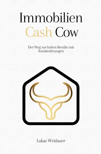 Immobilien Cash Cow: Der Weg zur hohen Rendite mit Sozialwohnungen