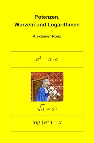 Potenzen, Wurzeln und Logarithmen