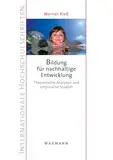 Bildung für nachhaltige Entwicklung: Theoretische Analysen und empirische Studien (Internationale Hochschulschriften)