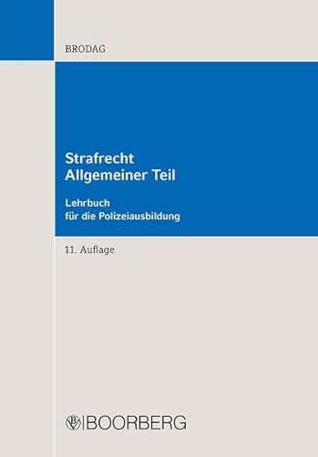 Strafrecht Allgemeiner Teil: Lehrbuch für die Polizeiausbildung