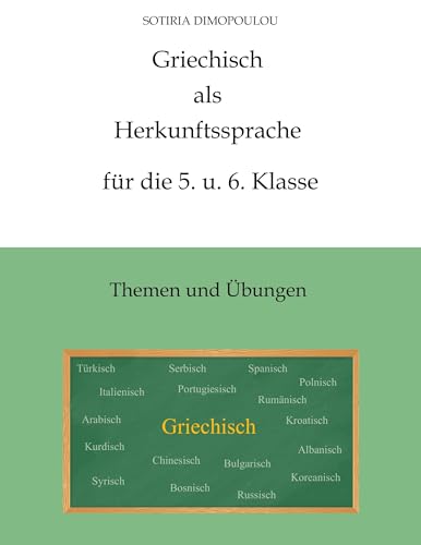 Griechisch als Herkunftssprache für die 5. u. 6. Klasse: Themen und Übungen