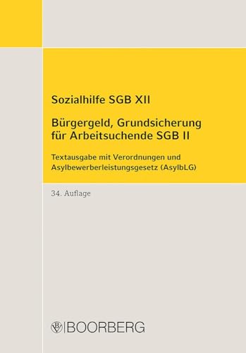 Sozialhilfe SGB XII - Bürgergeld, Grundsicherung für Arbeitsuchende SGB II: Textausgabe mit Verordnungen und Asylbewerberleistungsgesetz (AsylbLG)