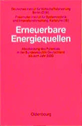 Erneuerbare Energiequellen: Abschätzung des Potentials in der Bundesrepublik Deutschland bis zum Jahr 2000: Abschätzung des Potentials in der ... f. Systemtechnik u. Informationsforschung