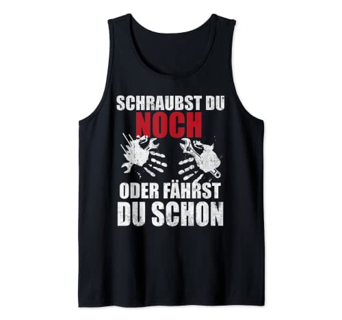 Schraubst du Noch ,Tuner Motorradtuning,Biker,Motorradfahrer Tank Top
