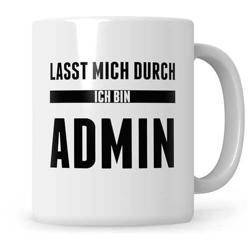 Sweetify Admin Kaffeetasse, Lasst mich durch ich bin Administrator, Geschenk, Spruch, Informatik, Informatiker, IT Programmierer Geschenkidee