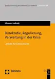 Bürokratie, Regulierung, Verwaltung in der Krise: Update für Deutschland (Modernisierung des öffentlichen Sektors („Gelbe Reihe“) 49)