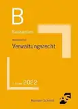 Basiswissen Verwaltungsrecht: Grundlagen des Allgemeinen Verwaltungsrechts und des Verwaltungsprozessrechts (Basiswissen (ehemals: BasisSkripten))