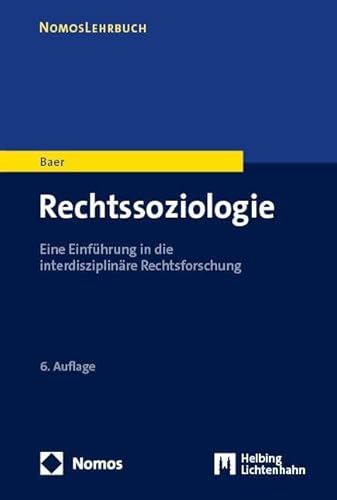 Rechtssoziologie: Eine Einführung in die interdisziplinäre Rechtsforschung