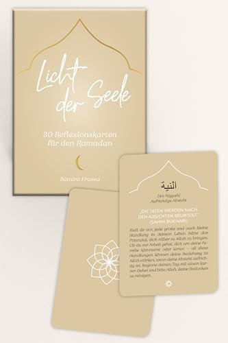 Licht der Seele: 30 Reflexionskarten für den Ramadan. Deine persönliche Reise durch den Islam. Achtsamkeit & spirituelle Erfüllung für den Alltag