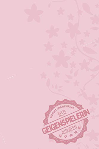 Geprüft und Bestätigt beste Geigenspielerin aller Zeiten: Notizbuch inkl. To Do Liste | Das perfekte Geschenk für Frauen, die Geige spielen | Geschenkidee | Geschenke | Geschenk