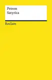 Satyrica: Petron – antike Literatur; humoristischer und satirischer Roman aus der Zeit Neros – 19553 (Reclams Universal-Bibliothek)