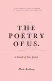 The Poetry of Us: A decade of Love Poetry