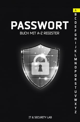 Passwort Buch mit A-Z Register: Dein persönlicher Passwort-Manager für über 300 Passwörter in Buchform – Vergiss nie wieder eins deiner Passwörter!