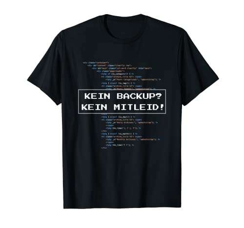 Kein Backup Kein Mitleid Shirt I IT Admin Software T-Shirt