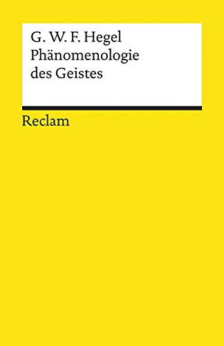 Phänomenologie des Geistes (Reclams Universal-Bibliothek)