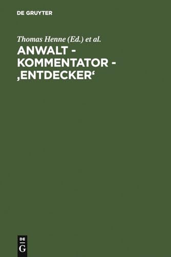 Anwalt - Kommentator - 'Entdecker': Festschrift für Hermann Staub zum 150. Geburtstag am 21. März 2006