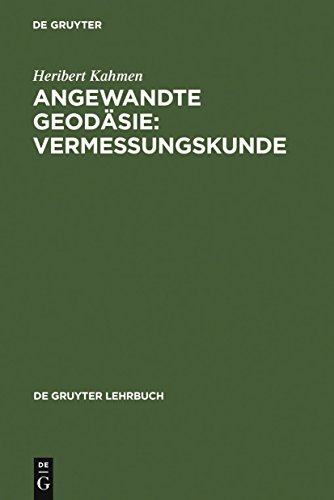 Angewandte Geodäsie: Vermessungskunde (De Gruyter Lehrbuch)