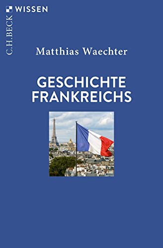 Geschichte Frankreichs (Beck'sche Reihe)