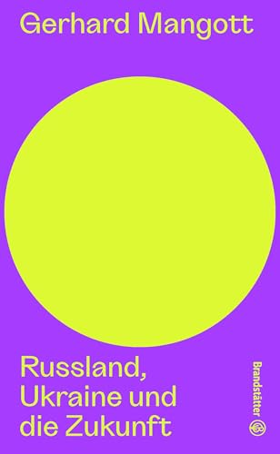 Russland, Ukraine und die Zukunft (Auf dem Punkt)