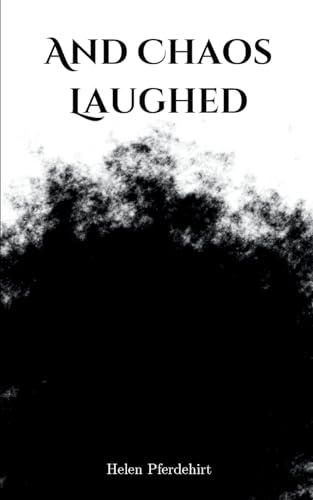 And Chaos Laughed