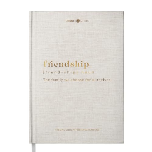 Lebenskompass Freundebuch für Erwachsene "FRIENDS" - Ein Erwachsenen Freundebuch mit für 30 Freunde, abwechselnden Vorlagen & extra Gemeinschaftsseiten, A5 Hardcover mit Goldveredelung