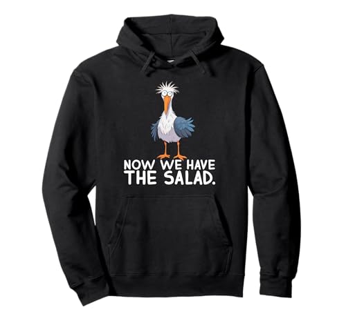 Lustige Denglisch lustige Möwe, Now We Have The Salad Funny Pullover Hoodie