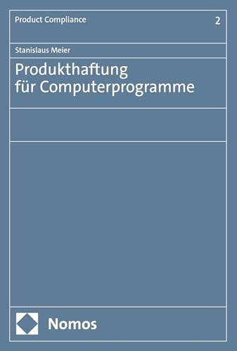 Produkthaftung für Computerprogramme (Product Compliance 2)