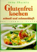 Glutenfrei kochen: Schnell und schmackhaft