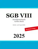 Sozialgesetzbuch Achtes Buch - SGB VIII: Kinder- und Jugendhilfe