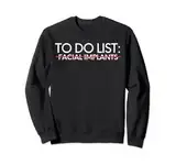 Inspirierende To-Do-Liste, Gesichts-Implantate, Bewusstseinsunterstützung Sweatshirt
