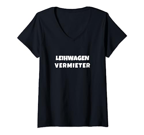 Leihwagen Vermieter - Nonsens Spruch T-Shirt mit V-Ausschnitt