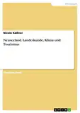Neuseeland. Landeskunde, Klima und Tourismus