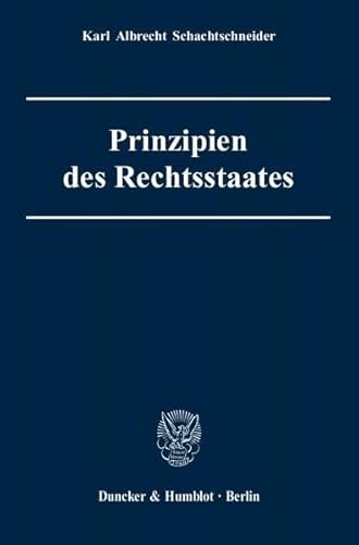 Prinzipien des Rechtsstaates.